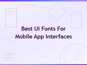 Best Free Ui Fonts for Mobile App Interfaces