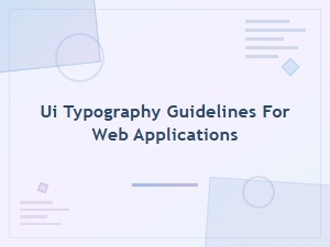Free Ui Typography Guidelines and Font Options for Web Applications