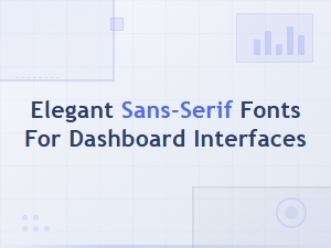 Best Elegant Sans-Serif Fonts for Modern Dashboard Interfaces